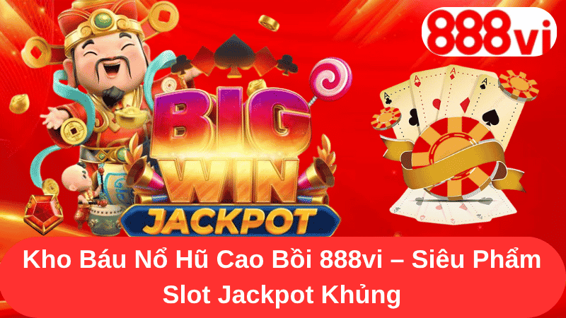 Kho Báu Nổ Hũ Cao Bồi 888vi - Siêu Phẩm Slot Jackpot Khủng