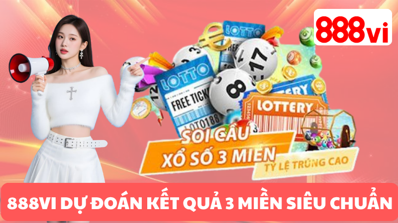 CÁC ĐÀI XỔ SỐ HOT NHẤT TẠI 888VI